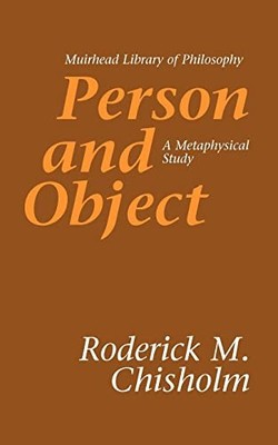 Person and Object : A Metaphysical Study by Roderick M. Chisholm (Trade ...