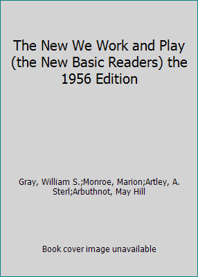 The New We Work and Play (the New Basic Readers) the 1956 Edition