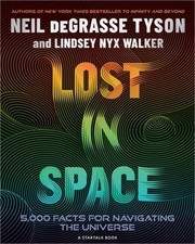 Lost in Space: 5,000 Facts for Navigating the...