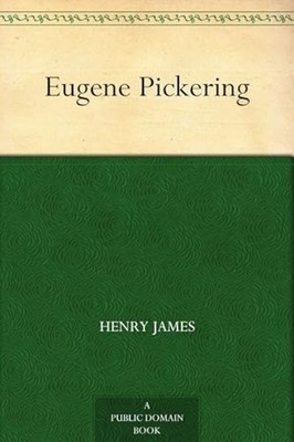 Eugene Pickering -  NEW Henry James 2025