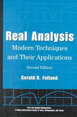 Real Analysis : Modern Techniques and Their Applications, Hardcover by Follan...