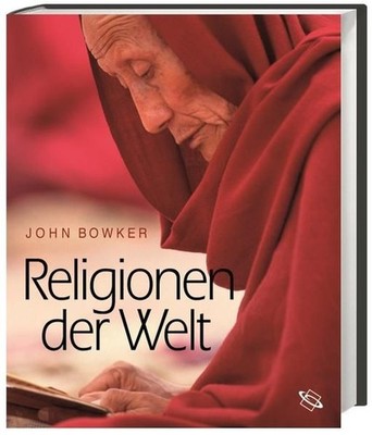 Religionen der Welt John Bowker Golzio, Karl-Heinz: