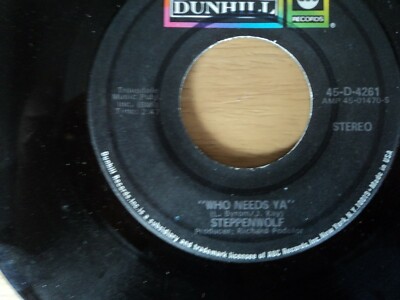 Steppenwolf Who Needs Ya 7'' vinyl single record US pressing  1970