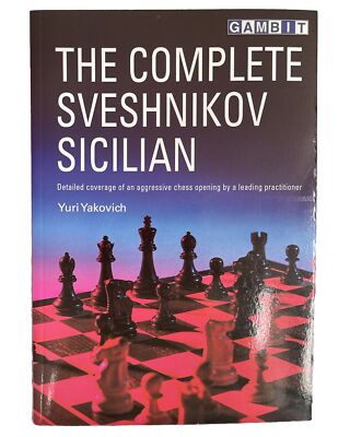 The Complete Sveshnikov Sicilian by Yuri Yakovich 2002 paperback