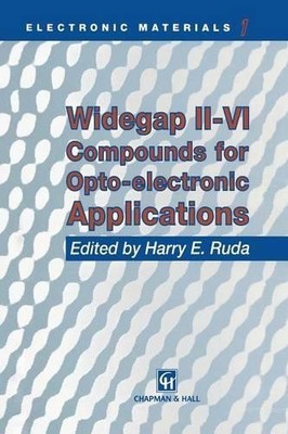 Widegap IIVI Compounds for Opto-electronic Applications - 9781461365457