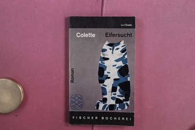 407206 Sidonie-Gabrielle Colette EIFERSUCHT Fischer Bücherei