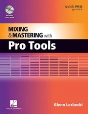 Mixing and Mastering with Pro Tools (Quick Pro Guides)