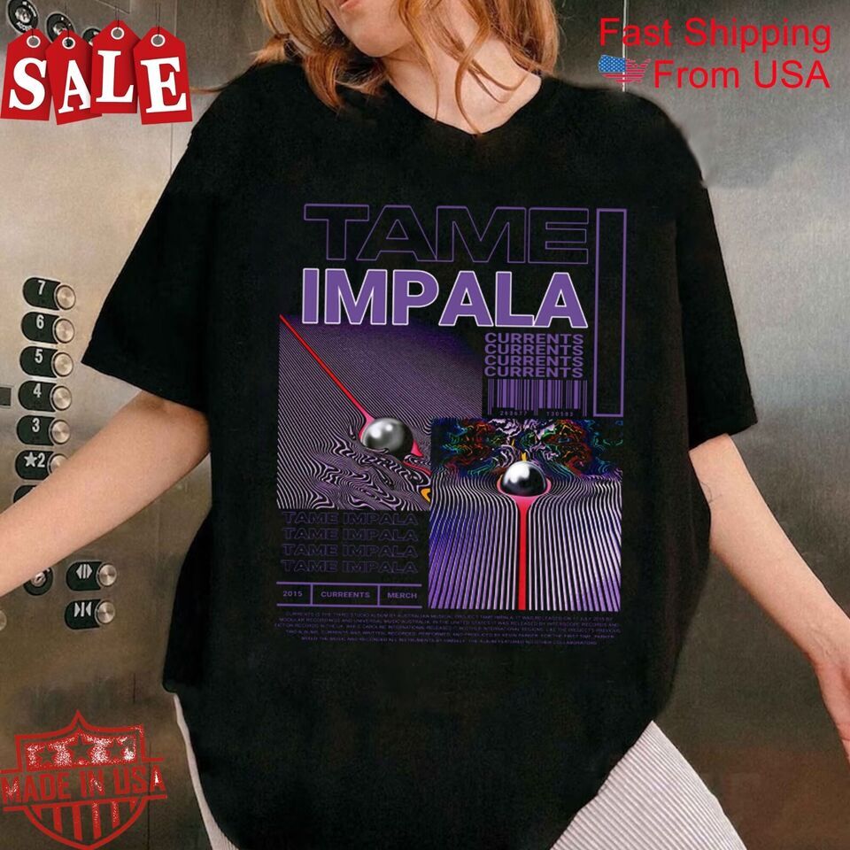 Tame Impala current Gift For Fans Unisex All Size Shirt