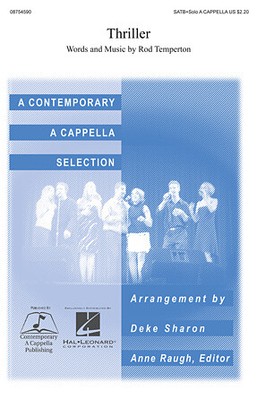 Thriller SATB divisi a cappella Arranger: Deke Sharon