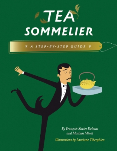 François-Xavier Delmas Tea Sommelier (Copertina rigida)