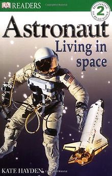 Astronaut Living in Space (DK Readers Level 2) von HAYDEN | Buch | Zustand gut