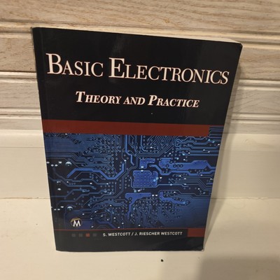 Basic Electronics: Theory and Practice, , Westcott, Jean Riescher, Westcott, Sea