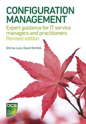 Configuration Management: Expert guidance for IT service manag .