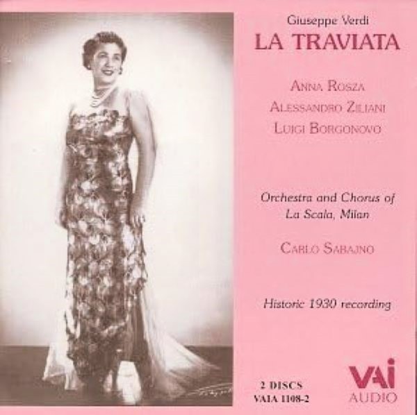 Verdi La Traviata Anna Rosza Carlo Sabajno La Scala 1930 VAI Audio 2 CD
