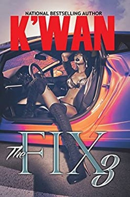 The Fix 3 Mass Market Paperbound K'wan