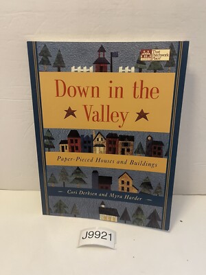 Down in the Valley: Paper-Pieced Houses and Buildings Paperback Signed 2001