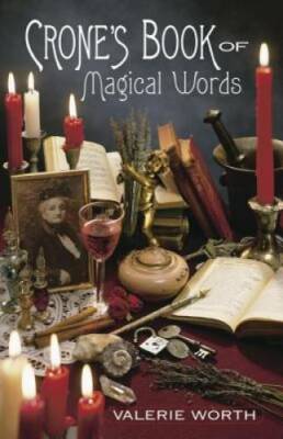 Crone's Book of Magical Words - Paperback By Worth, Valerie - GOOD