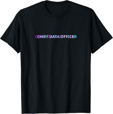 Chief Data Officer First Great Good Luck New Job T-Shirt