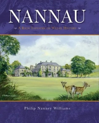 Philip Williams | Nannau - A Rich Tapestry of Welsh History | Buch | Englisch