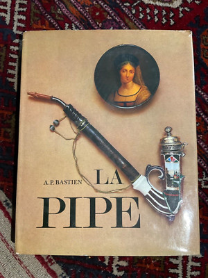 A. P. BASTIEN - LA PIPE - TABAC BOUFFARDE - PAYOT 1973 - gut illustriert   