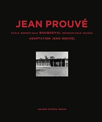 Jean Prouve: Bouqueval Demountable School,: 1950, Adaptation Jean Nouvel, 2016 b