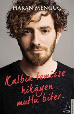 Kalbin Temizse Hikayen Mutlu Biter (Turkish Edition)