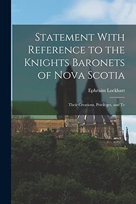 Statement with Reference to the Knights Baronets of Nov -  NEW Ephraim Lockhar 2