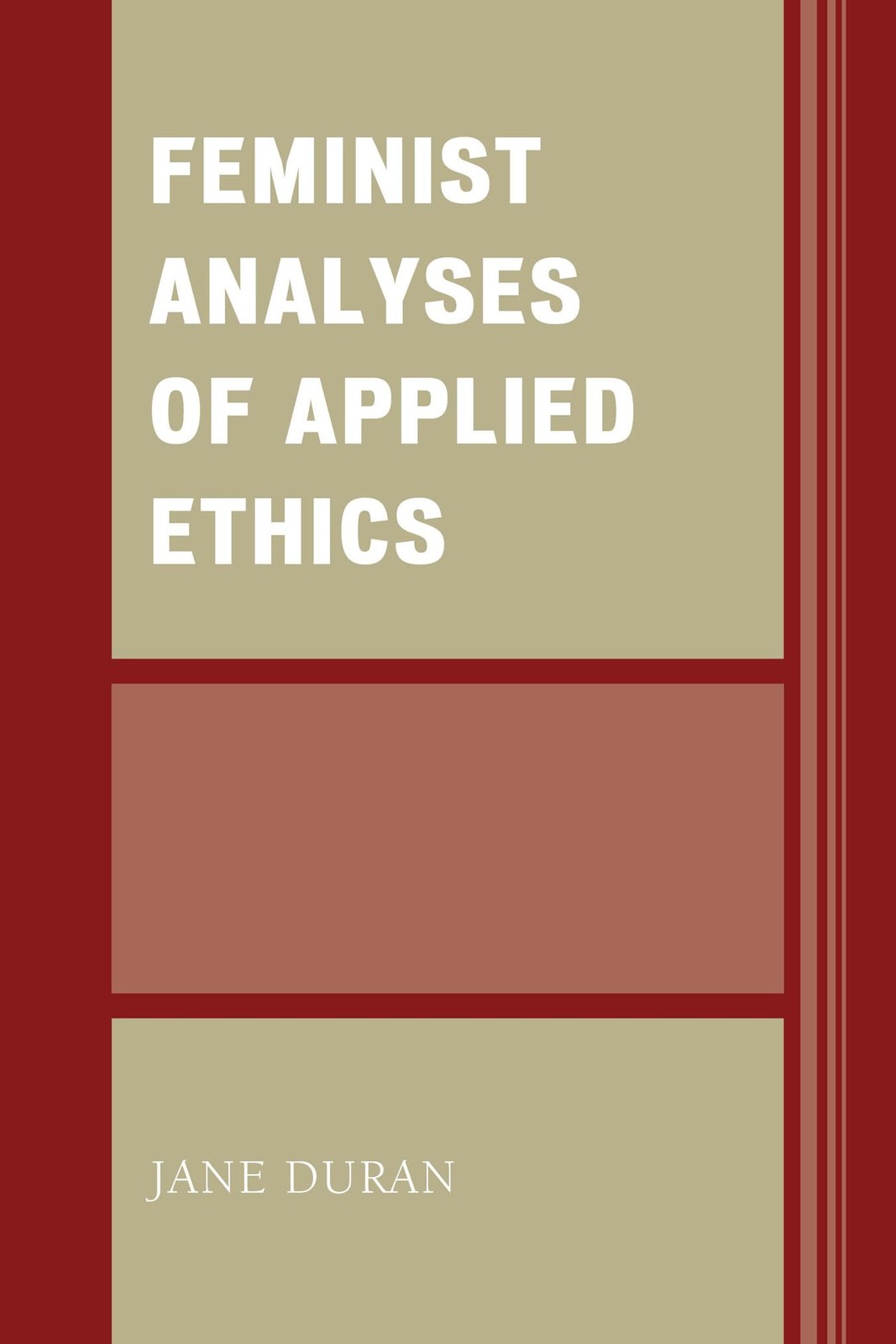 Feminist Analyses of Applied Ethics by Jane Duran (paperback)