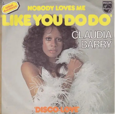 Claudja Barry Nobody Loves Me ''Like You Do Do'' Vinyl Single 7inch Philips