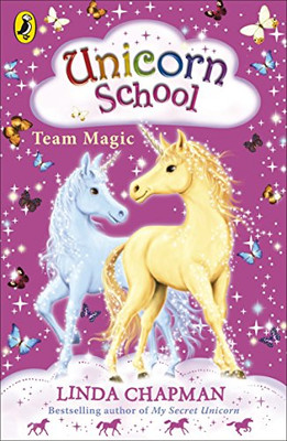 Unicorn School: Team Magic: 6 (Unicorn School, 6) - Chapman, Linda