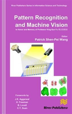 Pattern Recognition and Machine Vision : In Honor and Memory of Late Prof. Ki...
