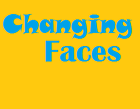 changing faces