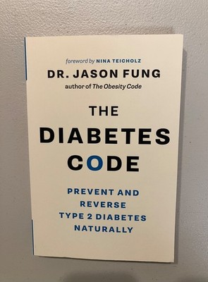 The Diabetes Code:  Prevent and Reverse Type 2 Diabetes Naturally