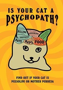 Is Your Cat A Psychopath?: Find out if your cat is Pusso... | Buch | Zustand gut