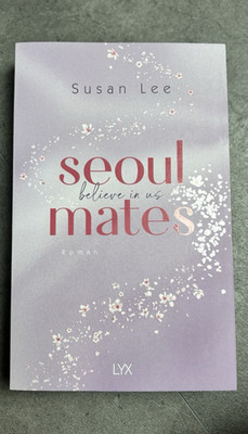 LYX Susan Lee Seoulmates: Believe in Us Roman Taschenbuch Deutsch Jugend