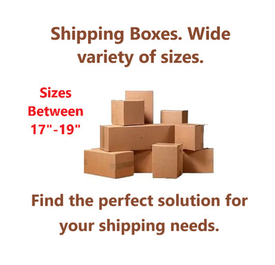 Corrugated Boxes Vary Sizes 17'' - 19'' Ship Many Sizes Kraft -White. Lightweight
