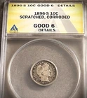 1896-S SILVER BARBER DIME ** ANACS G 6 ** DETAILS  (8000)