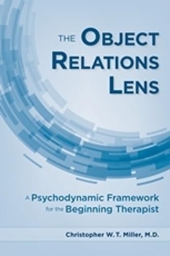 The Object Relations Lens – A Psychodynamic Framework for the Beginning - Image 4