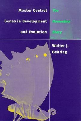 Master Control Genes in Development and Evolution: The Homeobox Story (The Terr