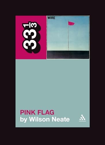 Wire's Pink Flag: 62 (33 1/3) - Image 6