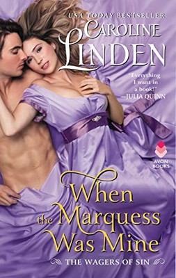 WHEN THE MARQUESS WAS MINE: THE WAGERS OF SIN By Caroline Linden **BRAND NEW**