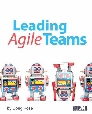 Leading Agile Teams, Rose, Doug