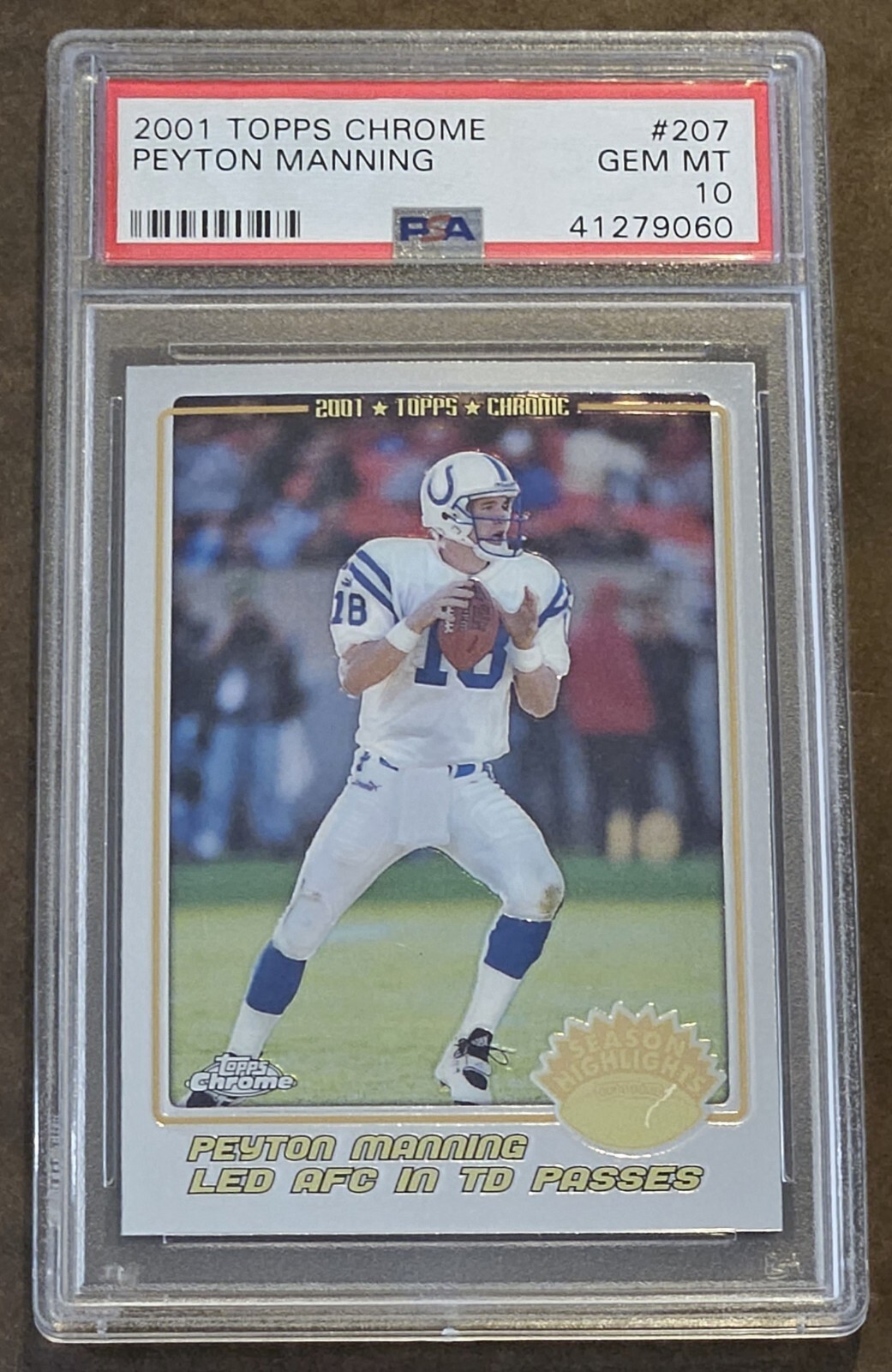2001 Topps Chrome FB #207 Peyton Manning Season Highlights PSA 10 Gem Mint!