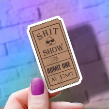 Funny Vinyl Sticker: "Sh!t Show" Water Bottle, Laptop Decal - Dishwasher Safe