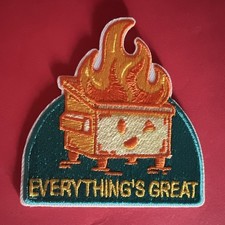 Everything's Great Dumpster Fire Embroidered Funny Iron-On Patch Single