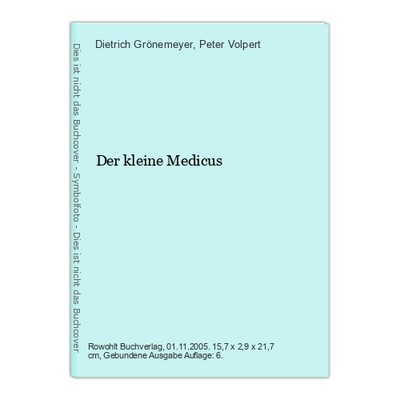 Der kleine Medicus Grönemeyer, Dietrich und Peter Volpert: