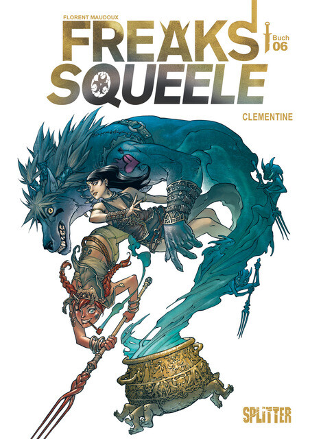 Freaks' Squeele. Band 6 Florent Maudoux