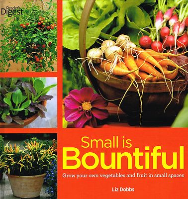 Small is Bountiful: Getting More from Less By Liz Dobbs.NEW BOOK.