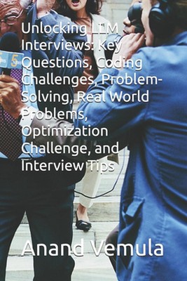LLM-Interviews freischalten: Schlüsselfragen, Programmierherausforderungen, Problemlösung, Rea