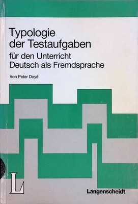 Typologie der Testaufgaben für den Unterricht Deutsch als Fremdsprache. Fremdspr